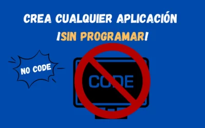 Crea Aplicaciones con el No Code