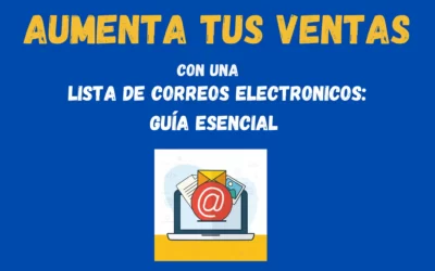 Aumenta Tus Ventas Con Una Lista De Correo Electrónico